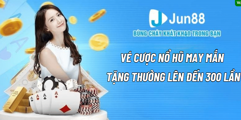 Vé cược nổ hũ may mắn